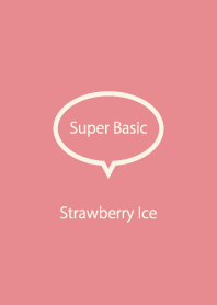 Super Basic Strawberry Ice