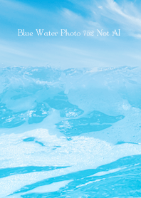 Blue Water Photo 751 Not AI