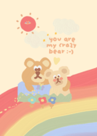 You are my crazy bear