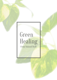 Green Healing - Natural Style