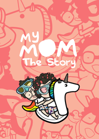 MY MOM The Story
