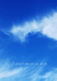 I don't mean to stop.