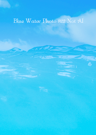Blue Water Photo 822 Not AI
