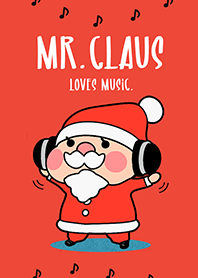 Mr. Claus loves music.