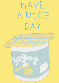 Have a nice day .