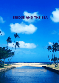BRIDGE AND THE SEA-HAWAII- 22