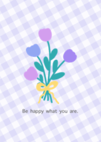 purple flowers : Be happy with you are.