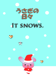 Rabbit daily<It snows.>