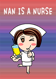 Nan is a Nurse
