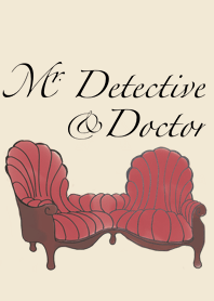 Mr.Detective and Doctor