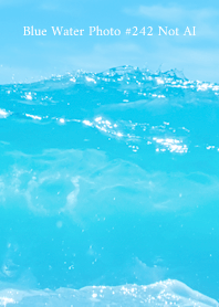 Blue Water Photo #242 Not AI