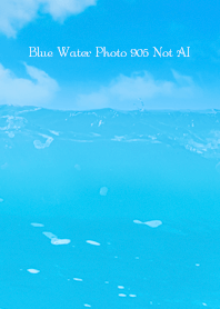 Blue Water Photo 905 Not AI