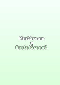 MintCream×PastelGreen2.TKC