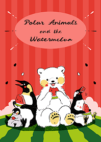 Polar Animals and the Watermelon @SUMMER
