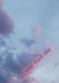 lies hurt me