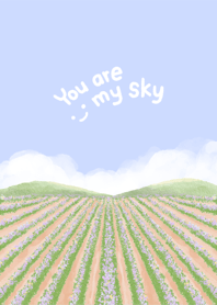 You are my sky. 7