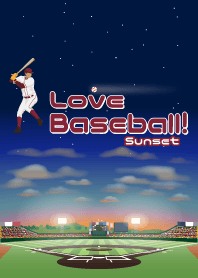 Love Baseball! ~Sunset~