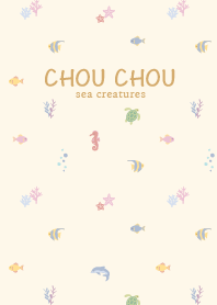 CHOUCHOU -sea creatures-