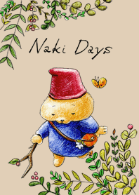 Naki Days