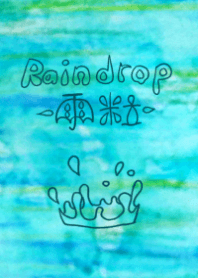 Rain drop -amatsubu-