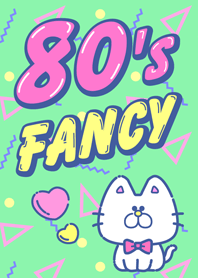 80's FANCY