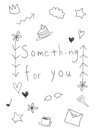 Something for you!