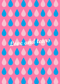 Love and tears