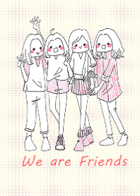 We are Friends