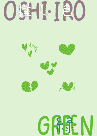 I found my OSHI-IRO , Green-71.