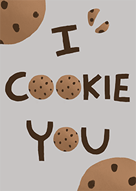 I COOKIE YOU