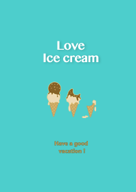 Love Ice cream ~ラブアイスクリーム