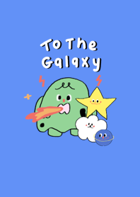To the galaxy
