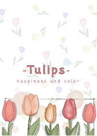 Tulips happiness and color