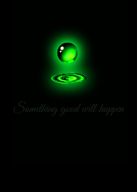 Something good will happen green light