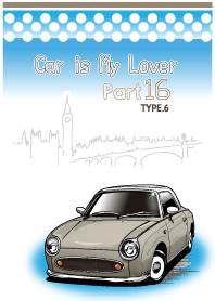 Car is My Lover Part16 TYPE.6
