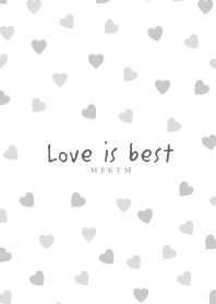 Love is best -WHITE-