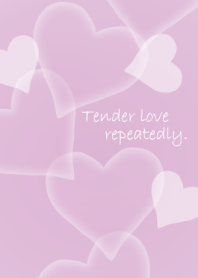 Tender love repeatedly.