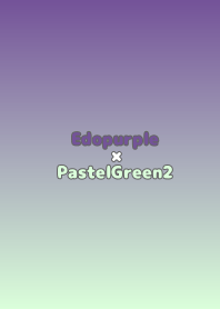 Edopurple×PastelGreen2.TKC