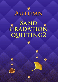 Autumn(Sand gradation quilting2)