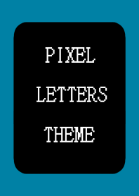 PIXEL LETTERS THEME[BLACK]-PEACOCK GREEN