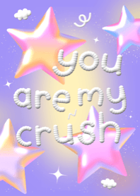you are my crush <3