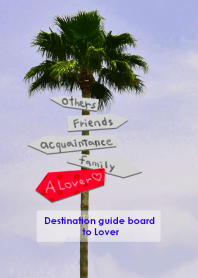 Destination guide board to Lover