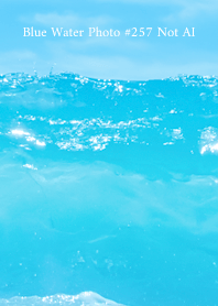 Blue Water Photo #257 Not AI