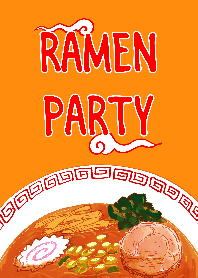 -RAMEN PARTY-