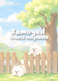Samoyed Greets Neighbors 2