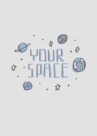 YOUR SPACE