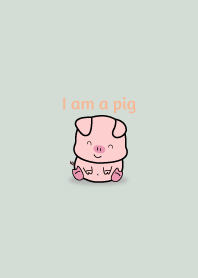 I am a Pig 69