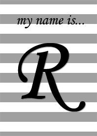 my name is 【R】