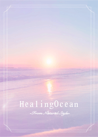 Healing Ocean 17 -Natural Style-
