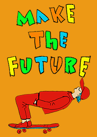 STREET SKATER 009 / MAKE THE FUTURE SK8